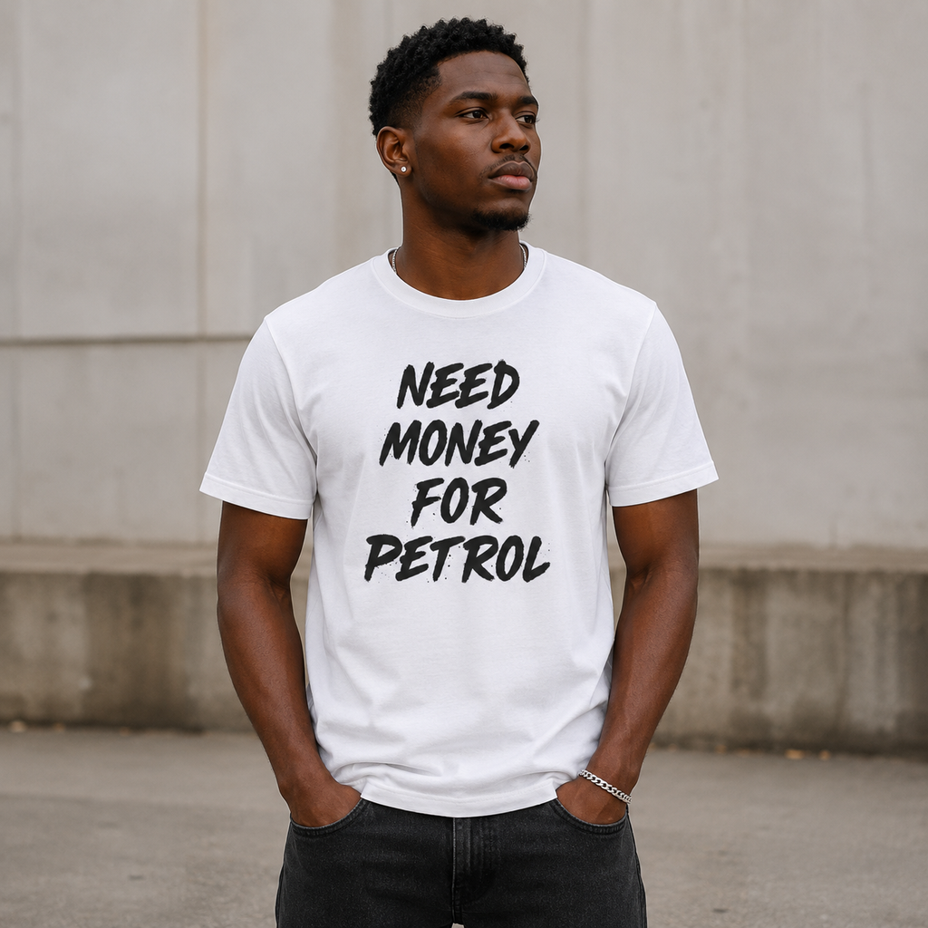 Need Money For Petrol
